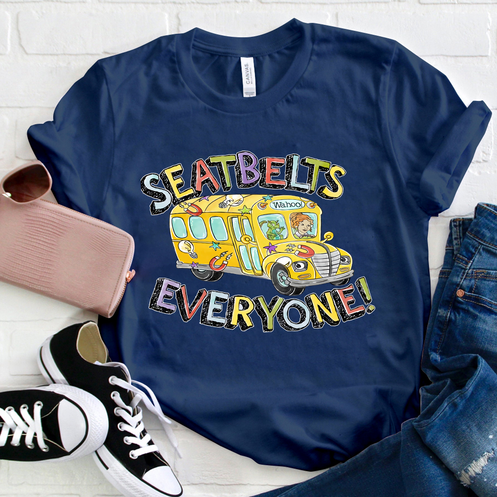 Seatbelts Everyone TShirt