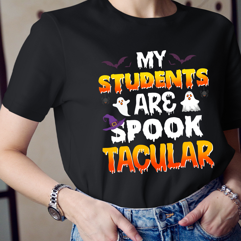 My Students Are Spook Tacular T-Shirt