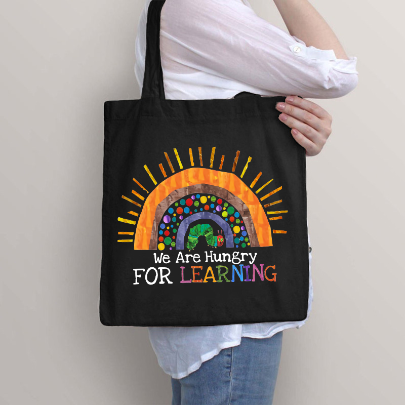 We Are Hungry For Learning Rainbow Teacher  Tote Bag