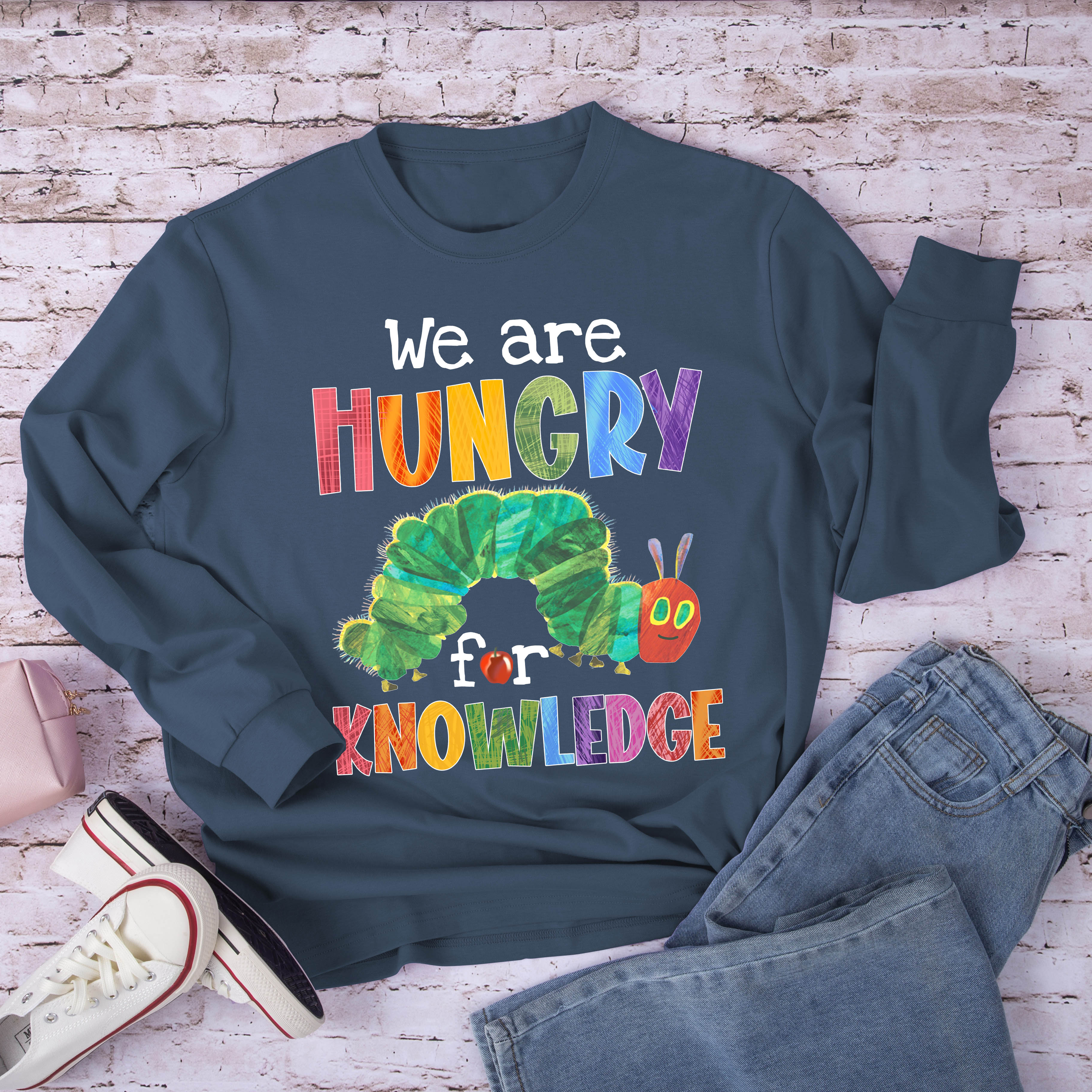 We Are Hungry For Knowledge Long Sleeve T-Shirt