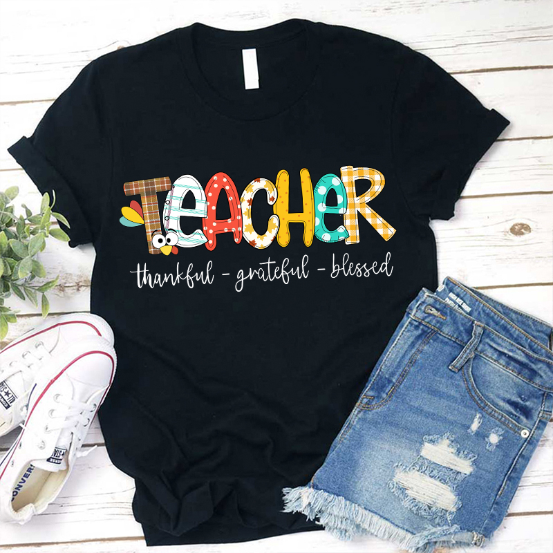 Teacher Thankful Grateful Blessed T-Shirt