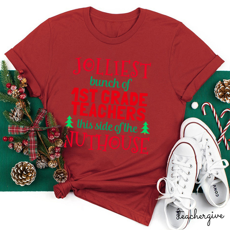 Personalized Jolliest Bunch Of Teachers This Side Of The Nuthouse Teacher T-Shirt
