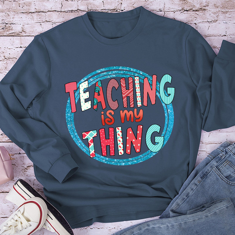 Teaching Is My Thing Pattern Long Sleeve T-Shirt