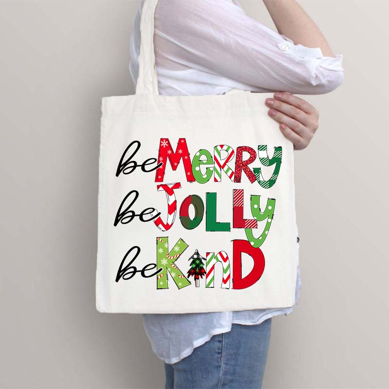 Be Merry Be Jolly Be Kind Teacher Tote Bag