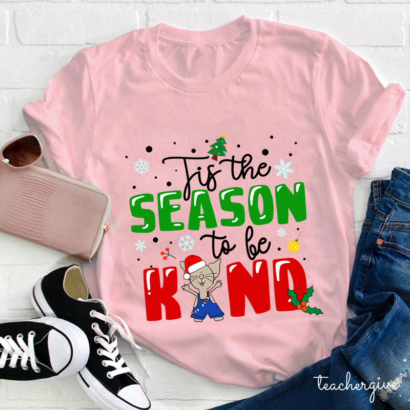Tis The Season To Be Kind Christmas Teacher T-Shirt