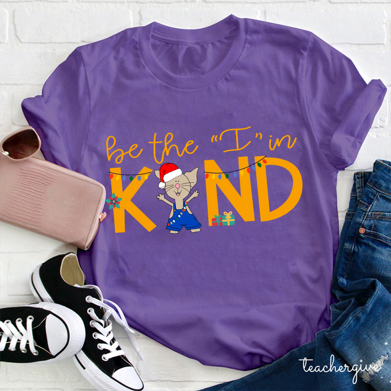 Be The I In Kind Mouse Teacher T-Shirt