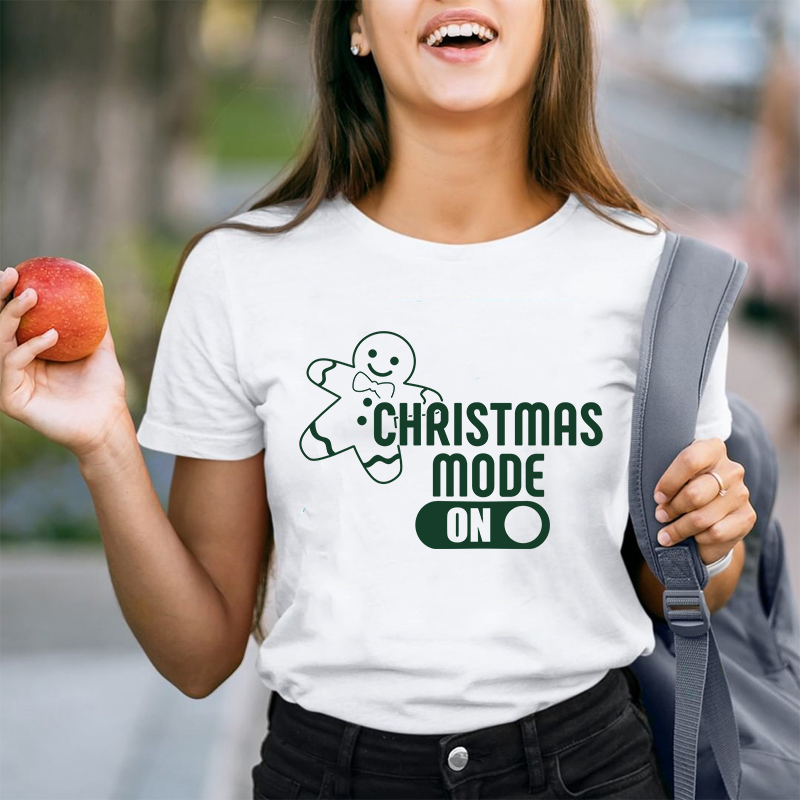 Christmas Mode On Teacher T-Shirt