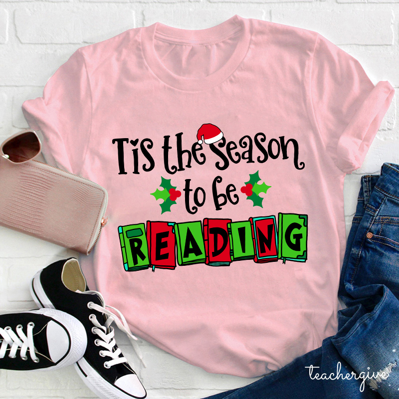 Tis The Season To Be Reading Teacher T-Shirt