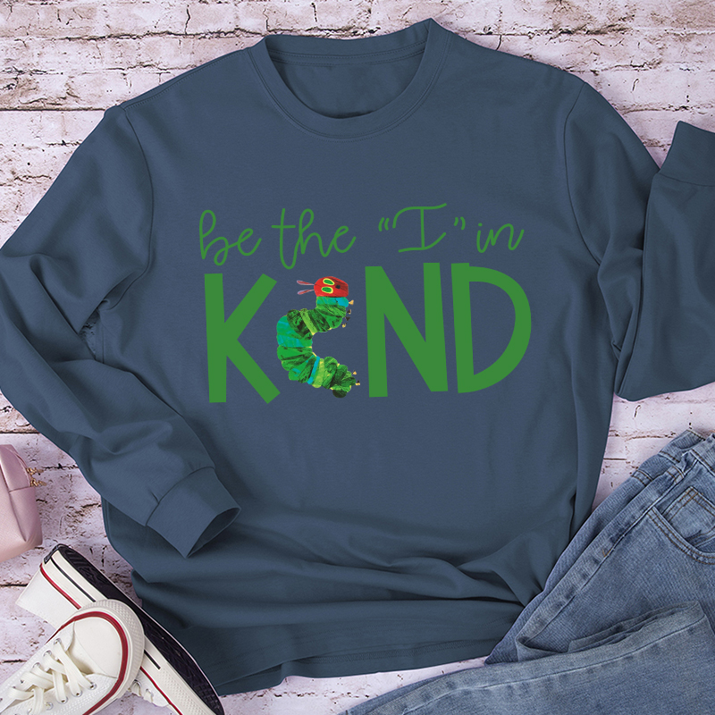 Be The I In Kind Caterpillar Long Sleeve T-Shirt