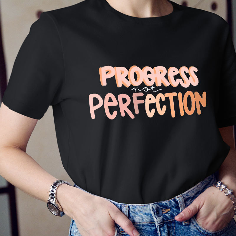 Progress Not Perfection T-Shirt