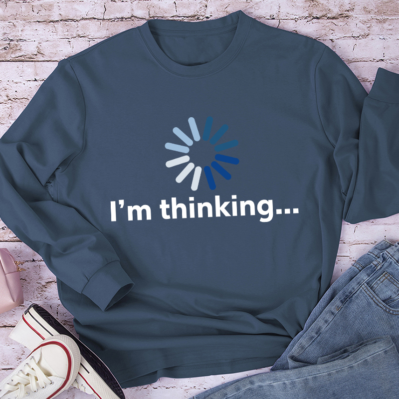 I'm Thinking Teacher Long Sleeve T-Shirt