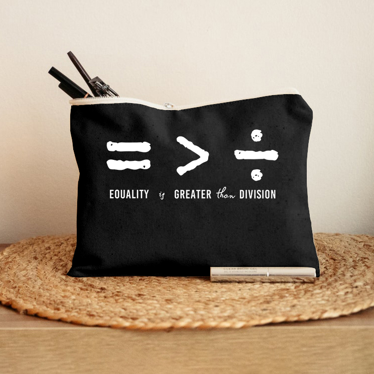 Equality Is Greater Than Division Makeup Bag