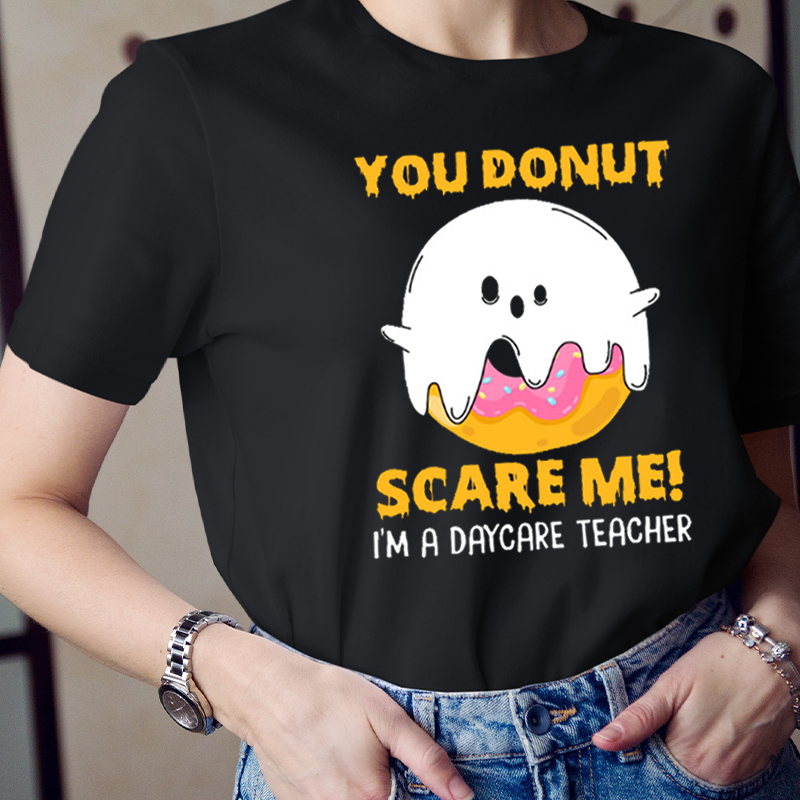 I'm A Daycare Teacher T-Shirt