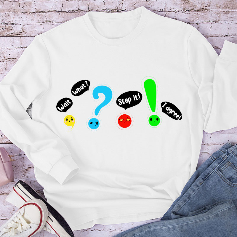 Wait What Stop It Long Sleeve T-Shirt