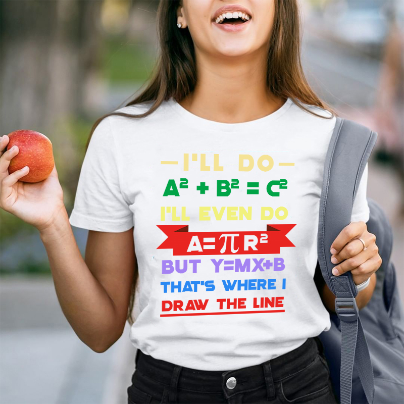 That's Where I Draw The Line Teacher T-Shirt