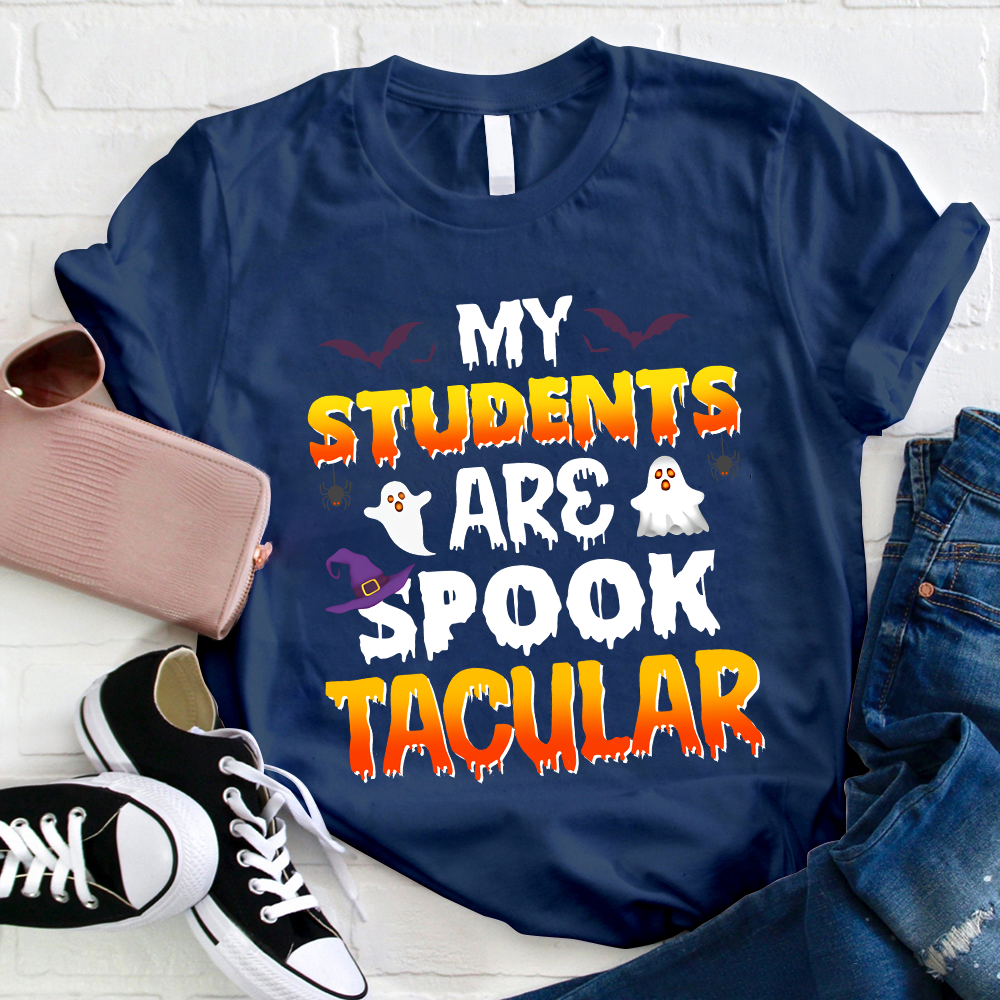 My Students Are Spook Tacular T-Shirt