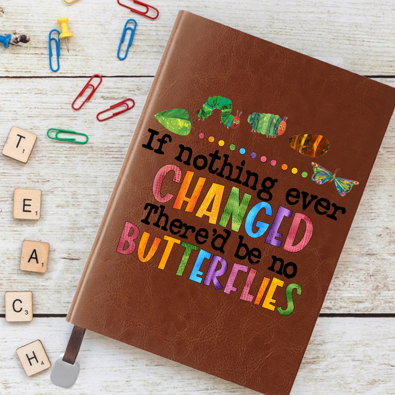 If Nothing Ever Changed Notebook
