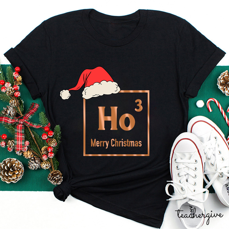 Merry Christmas HO HO HO Teacher T-Shirt