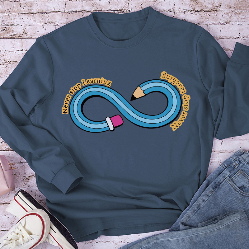 Never Stop Learning Long Sleeve T-Shirt