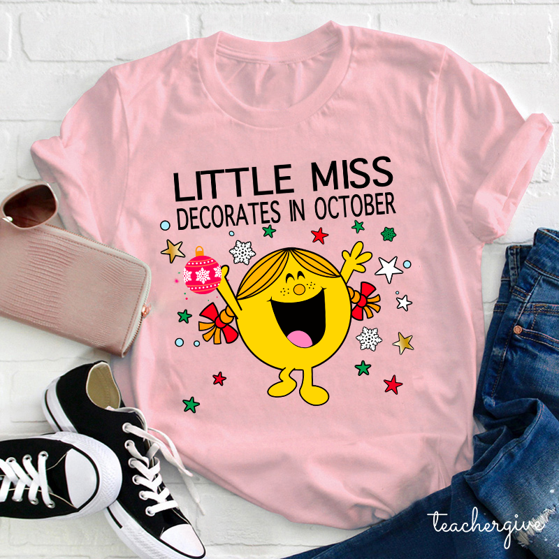 Little Miss Decorates In October Teacher T-Shirt