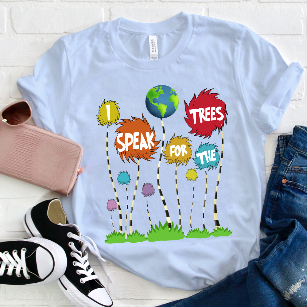 I Speak For The Trees Earth T-Shirt
