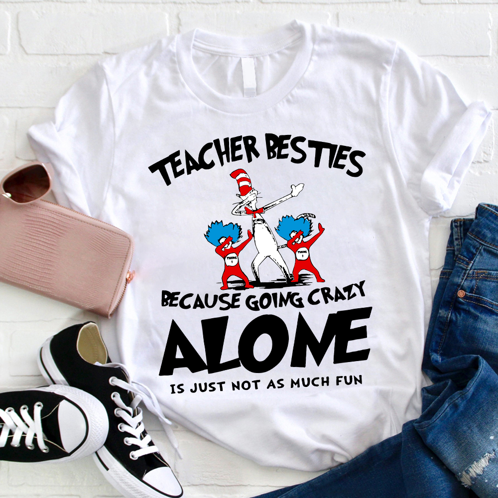 Going Crazy Alone Is Just Not As Much Fun T-Shirt
