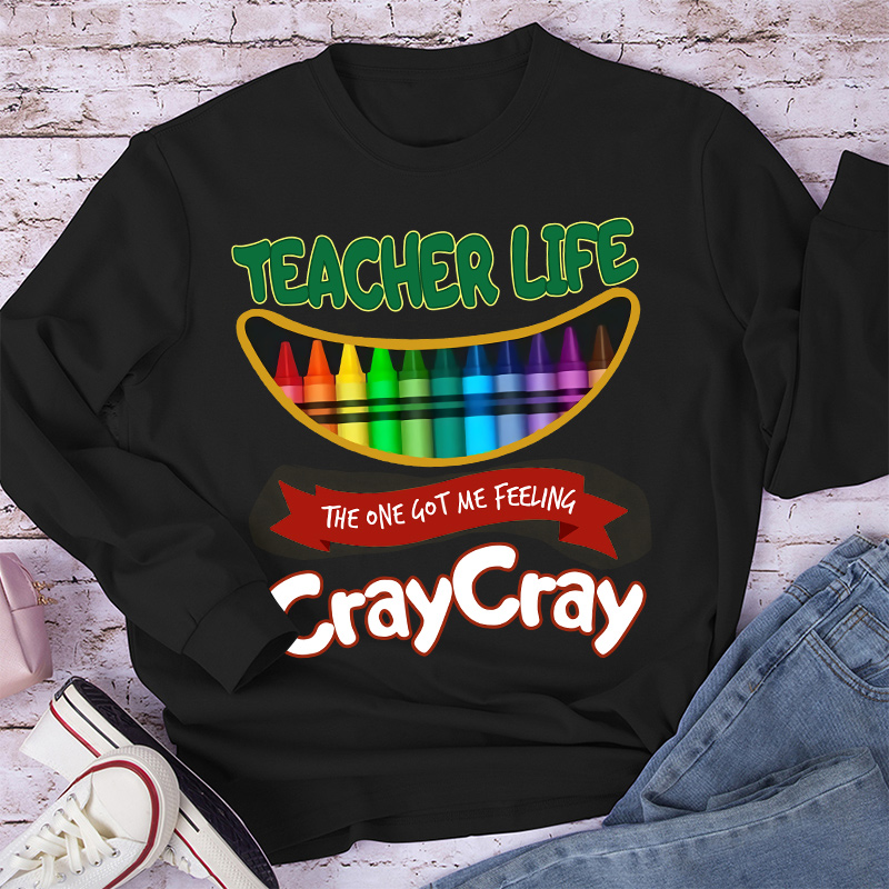 The One Got Me Feeling Cray Cray Long Sleeve T-Shirt