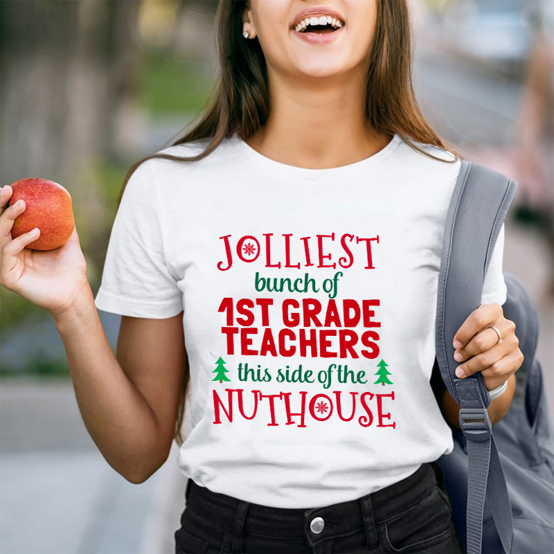 Personalized Jolliest Bunch Of Teachers This Side Of The Nuthouse Teacher T-Shirt