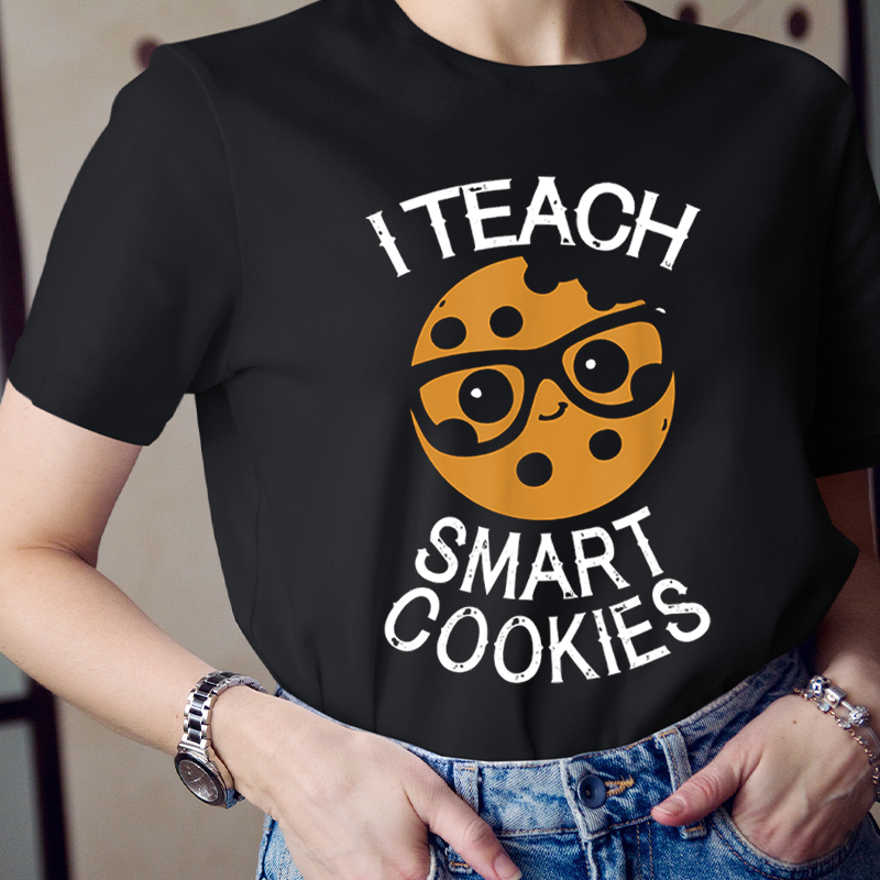 I Teach Smart Cookies  T-Shirt