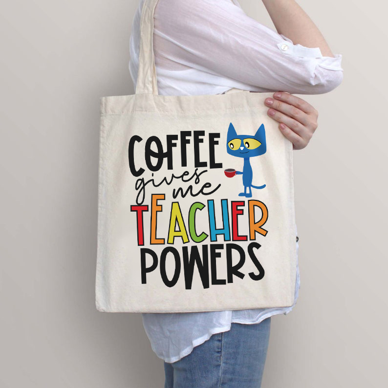 Coffee Gives Me Teacher Powers Teacher Tote Bag