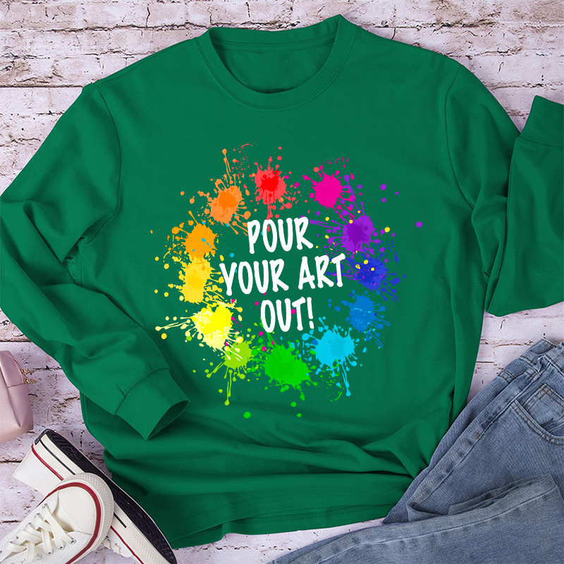 Pour Your Art Out Long Sleeve T-Shirt