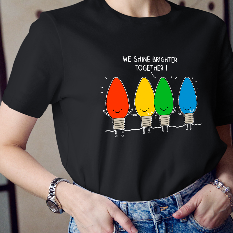 We Shine Brighter Together Teacher T-Shirt