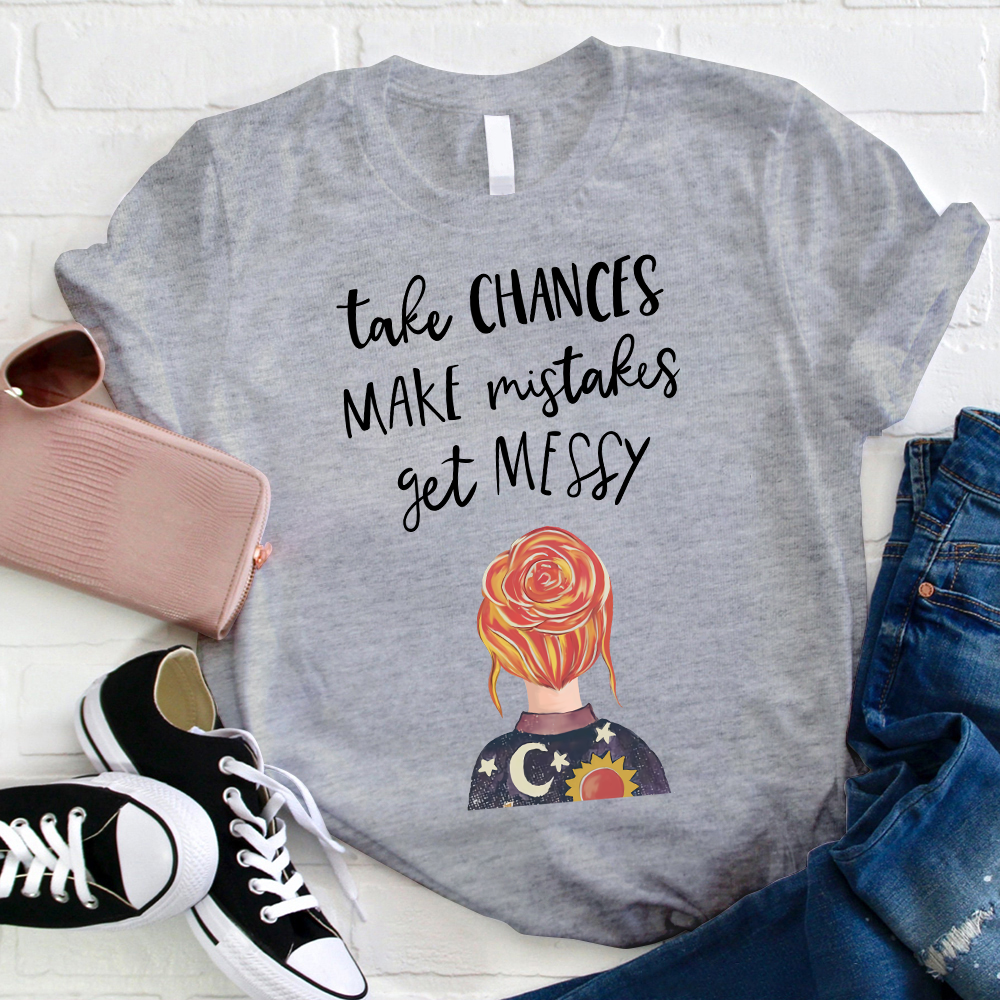 Take Chances Make Mistakes Get Messy Stars Moon T-Shirt