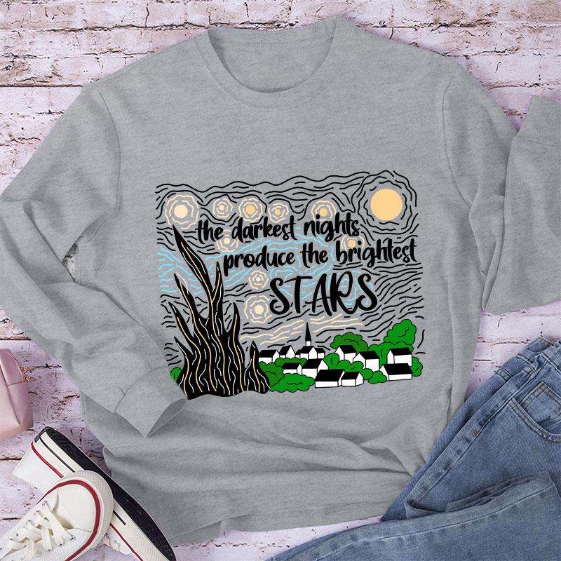 The Darkest Night Produce The Brightest Stars Long Sleeve T-Shirt
