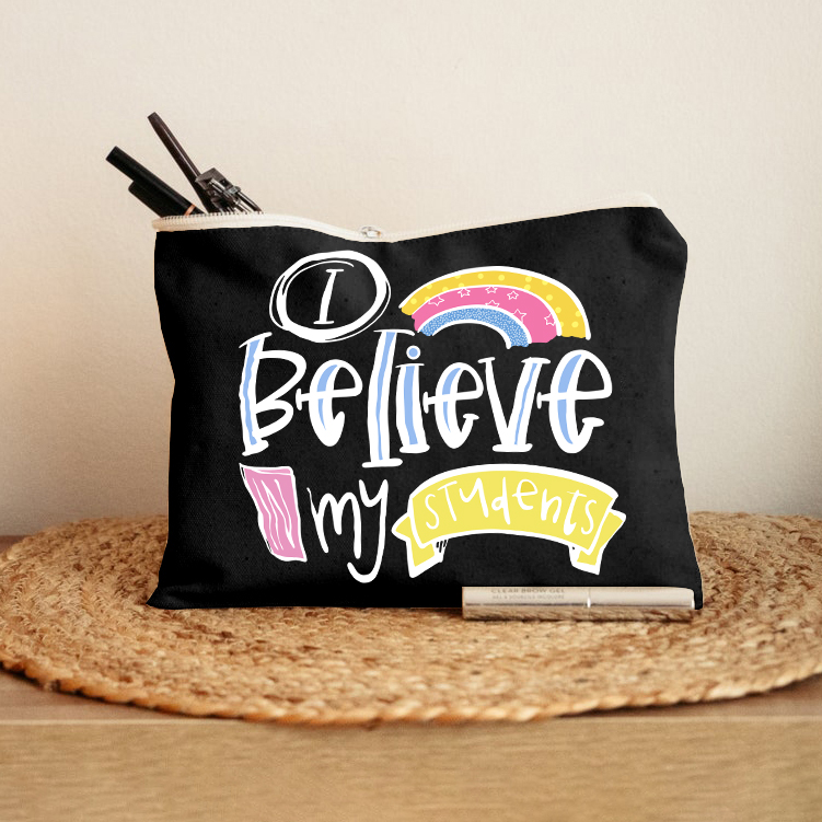 I Believe In My Students Makeup Bag