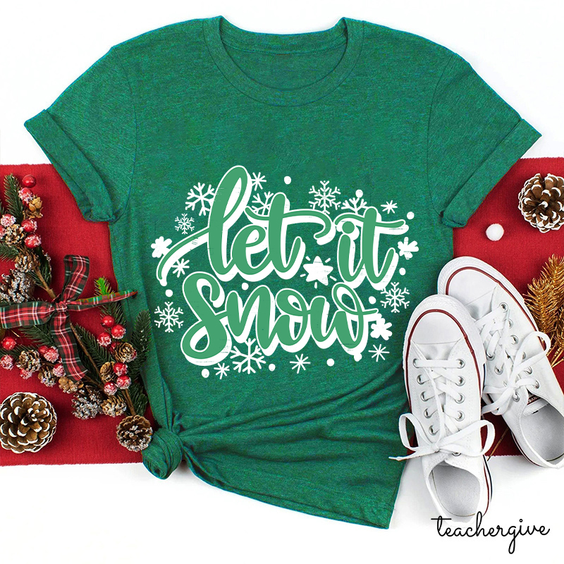 Let It Snow White Christmas Teacher T-Shirt