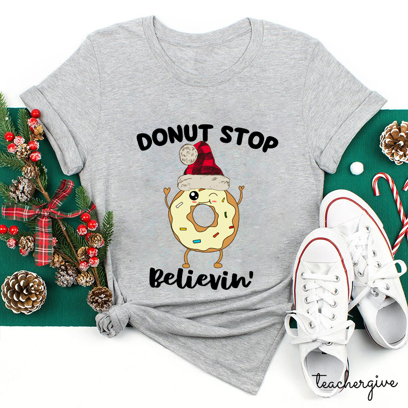 Don't Stop Believing Teacher T-Shirt