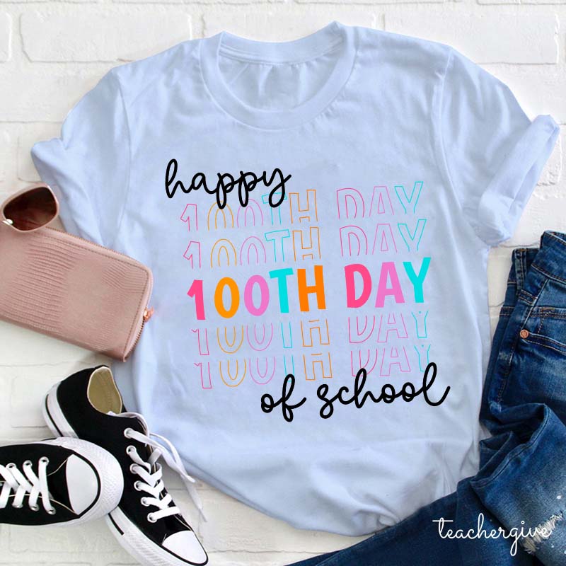 Happy 100th Day Of School Teacher T-Shirt