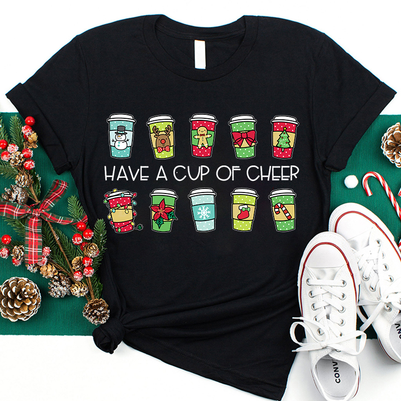 Have A Cup Of Cheer Teacher T-Shirt