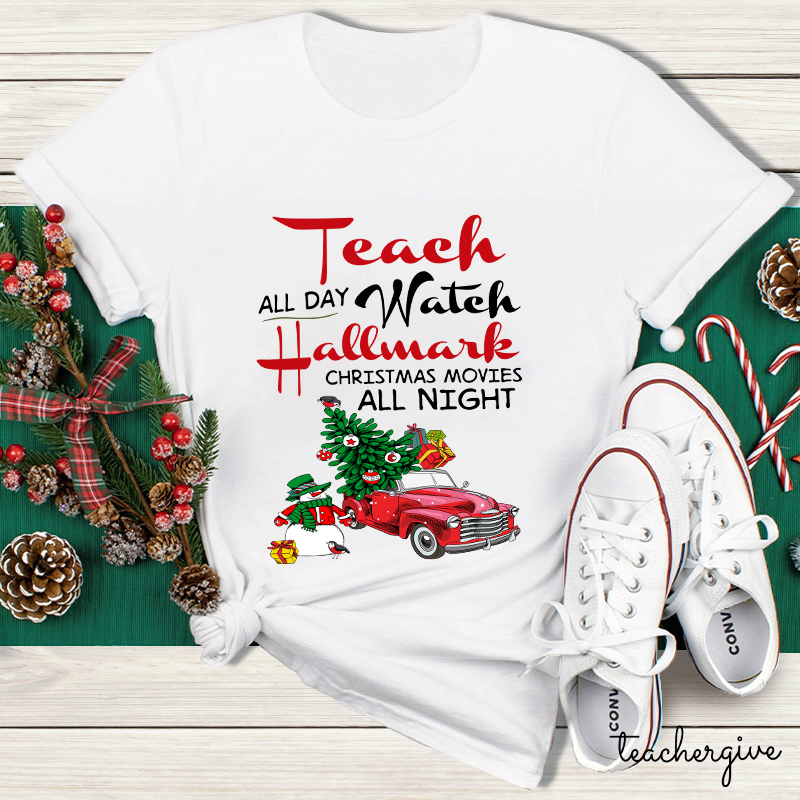 Teach All Day Teacher T-Shirt