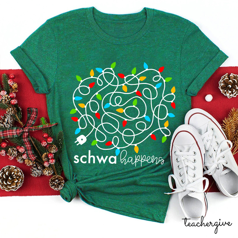 Schwa Happens Teacher T-Shirt