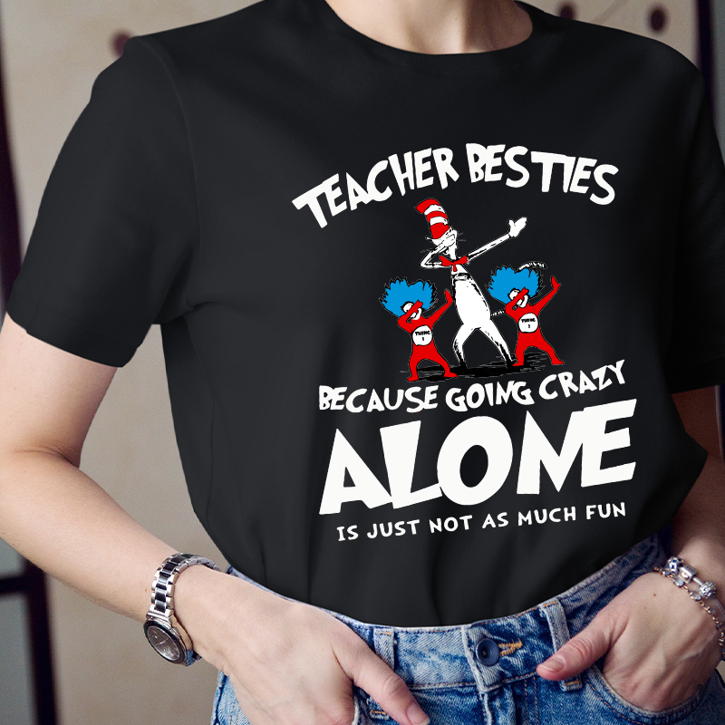 Going Crazy Alone Is Just Not As Much Fun T-Shirt