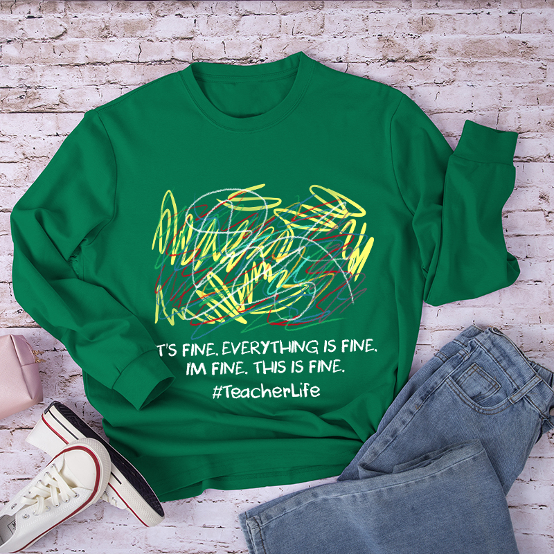 I'm Fine This Is Fine Long Sleeve T-Shirt