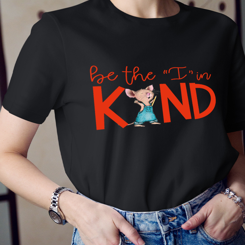 Be The I In Kind Cute Rat  T-Shirt