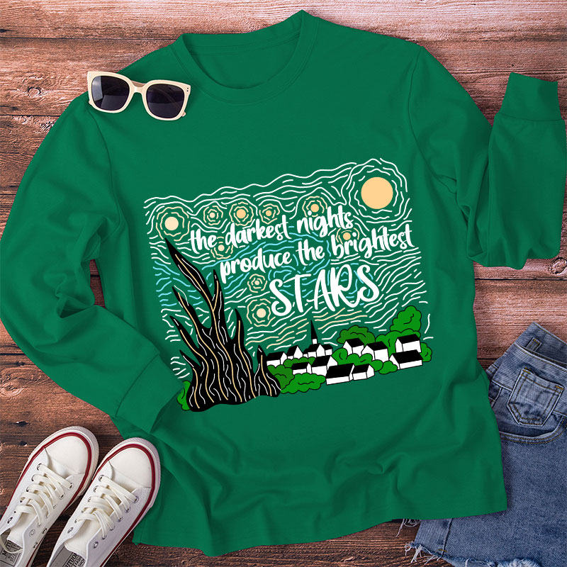 The Darkest Night Produce The Brightest Stars Long Sleeve T-Shirt