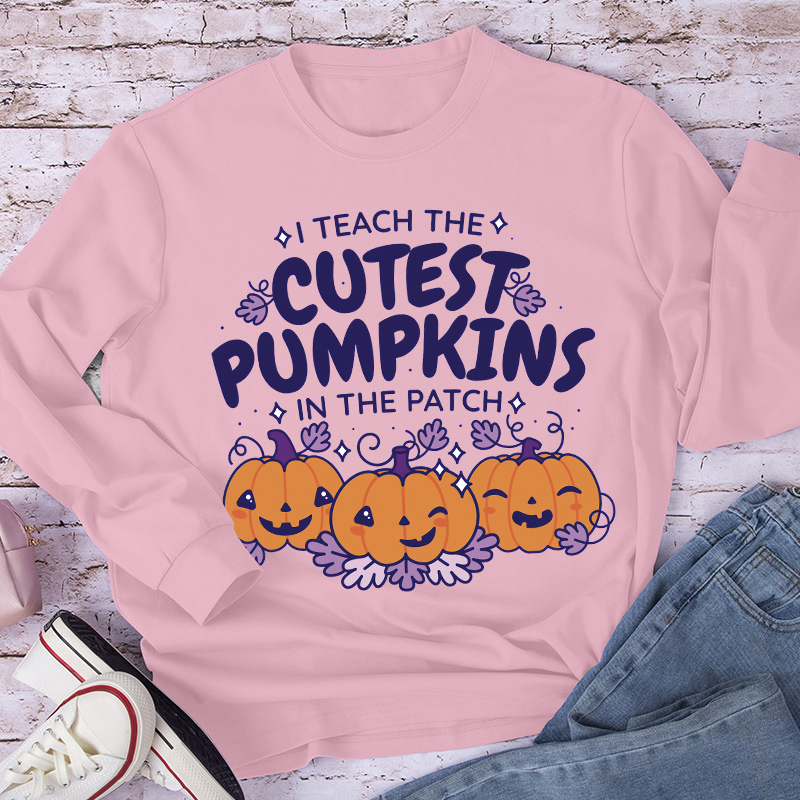 I Teach The Cutest Pumpkins In The Patch Cute Pumpkin Long Sleeve T-Shirt