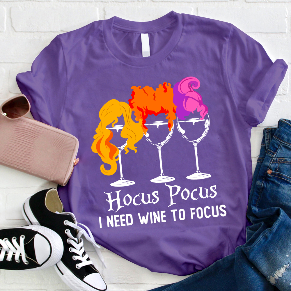 Hocus Pocus I Need Wine To Focus T-Shirt