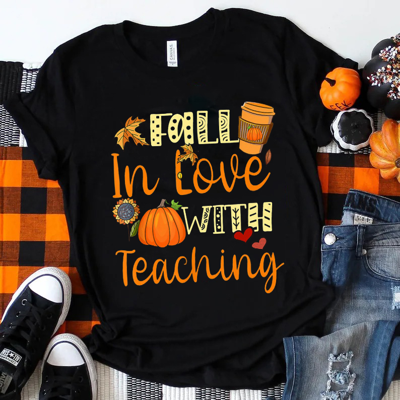 Fall In Love With Teaching T-Shirt