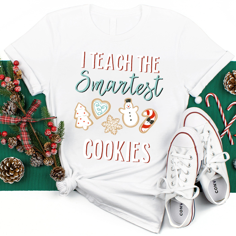 I Teach The Smartest Cookies Teacher T-Shirt