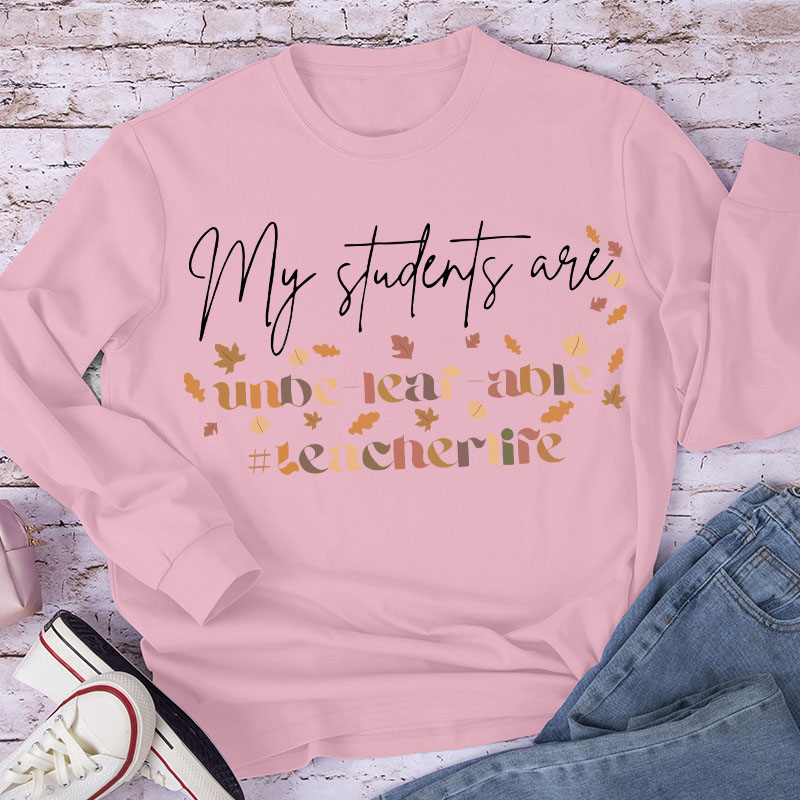 My Students Are Unbe-leaf-able Long Sleeve T-Shirt